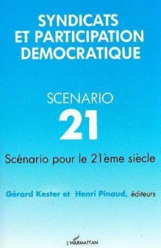 Syndicats et participation démocratique. Scénario pour le 21e siècle
