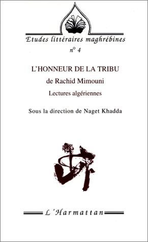 L'honneur de la tribu de Rachid Mimouni. Lectures algériennes