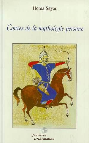 Contes de la mythologie persane. Contes adaptés du Livre de la légende des rois, Edition bilingue fr