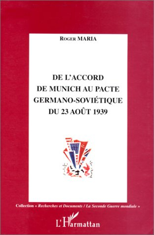 De l'Accord de Munich au Pacte germano-soviétique du 23 août 1939