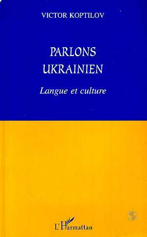 Parlons Ukrainien. Langue et culture