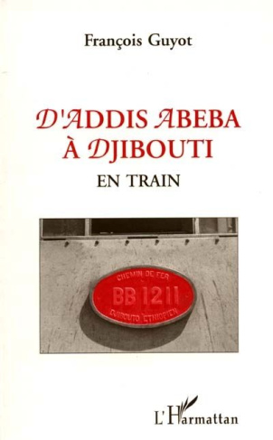 D'Addis Abeba à Djibouti en train