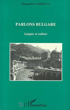 PARLONS BULGARE. Langue et culture