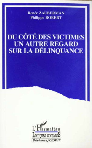 Du côté des victimes. Un autre regard sur la délinquance