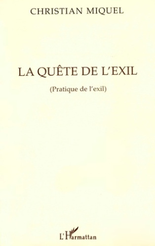 La quête de l'exil. Pratique de l'exil