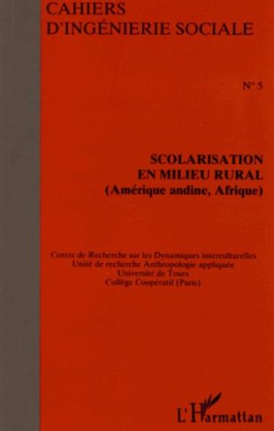 Cahiers d'ingénierie sociale N° 5 : Scolarisation en milieu rural. Amérique andine, Afrique