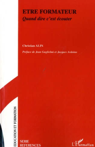 Etre formateur. Quand dire c'est écouter