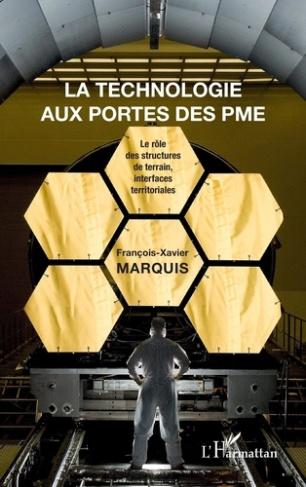 La technologie aux portes des PME. Le rôle des structures de terrain, interfaces territoriales, exem