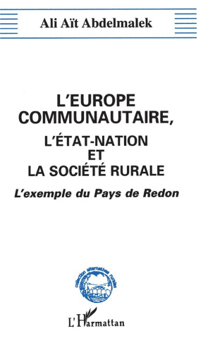 L'Europe communautaire, l'État-nation et la société rurale. Essai de sociologie des médiations insti