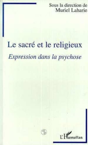 Le sacré et le religieux. Expression dans la psychose