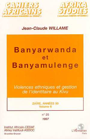 Cahiers africains : Afrika Studies N° 25 : Zaïre, années 90. Volume 6, Banyarwanda et Banyamulenge