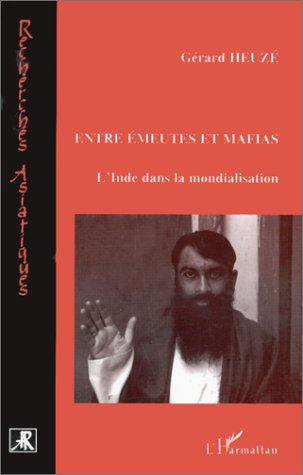 Entre émeutes et mafias. L'Inde dans la mondialisation