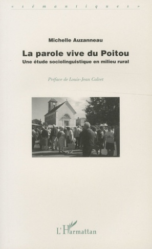 La parole vive du Poitou. Une étude sociolinguistique en milieu rural