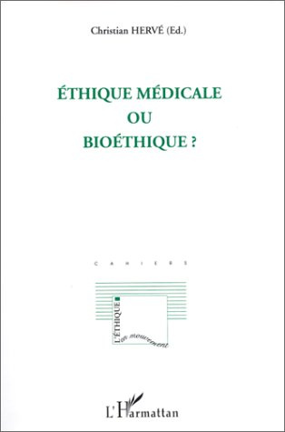 Ethique médicale ou bioéthique ?