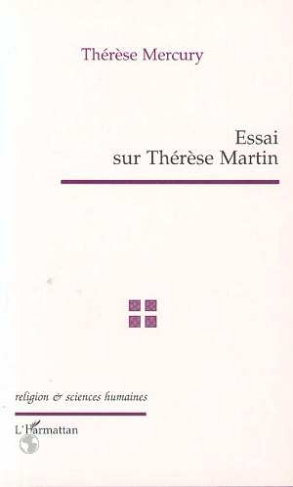 Essai sur Thérèse Martin