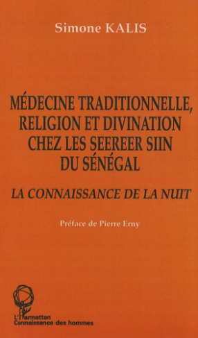 Médecine traditionnelle, religion et divination chez les Seereer Siin du Sénégal. La connaissance de