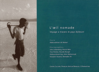 L'oeil nomade. Voyage à travers le pays Djibouti