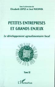 Petites entreprises et grands enjeux. Le développement agroalimentaire local