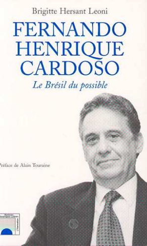 Fernando Henrique Cardoso. Le Brésil du possible