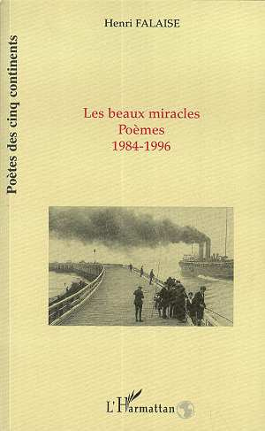 Les beaux miracles, poèmes, 1984-1996