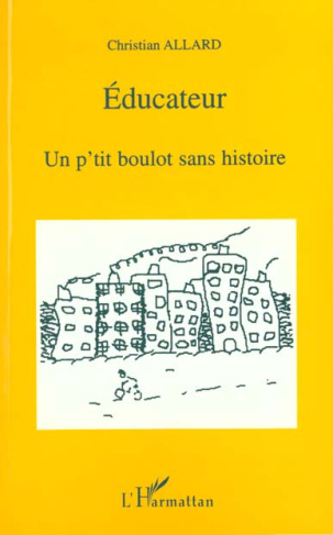 Éducateur, un p'tit boulot sans histoire
