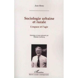 Sociologie urbaine et rurale. L'espace et l'agir