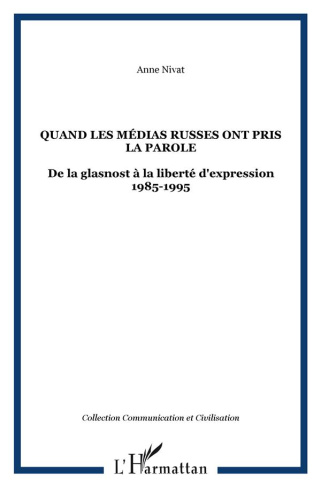 Quand les médias russes ont pris la parole. De la glasnost à la liberté d'expression (1985-1995)