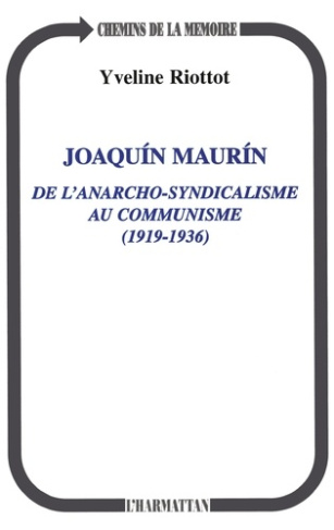 JoaquÂin MaurÂin. De l'anarcho-syndicalisme au communisme, 1919-1936