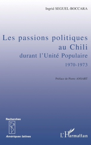 Les passions politiques au Chili durant l'Unité Populaire (1970-1973). Essai d'analyse socio-histori