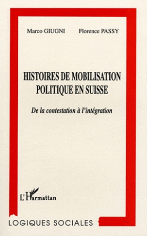 Histoires de mobilisation politique en Suisse. De la contestation à l'intégration