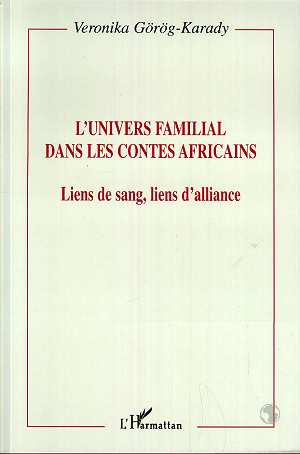 L'univers familial dans les contes africains. Liens de sang, liens d'alliance