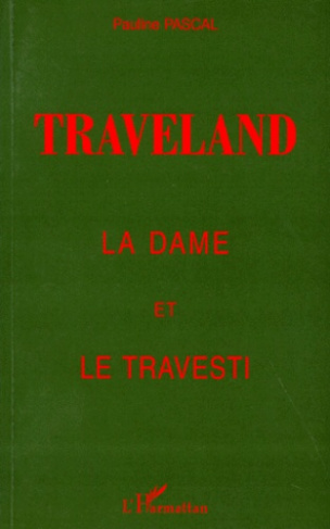TRAVELAND. La dame et le travesti
