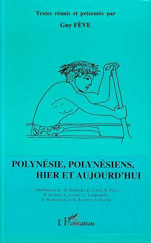 Polynésie, Polynésiens hier et aujourd'hui. [séminaire annuel, Tahiti, 1993-1994