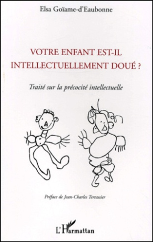 Votre enfant est-il intellectuellement doué ? Traité sur la précocité intellectuelle