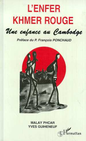 L'enfer khmer rouge. Une enfance au Cambodge