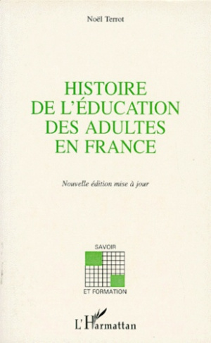 HISTOIRE DE L'EDUCATION DES ADULTES EN FRANCE. La part de l'éducation des adultes dans la formation