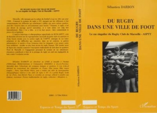 Du rugby dans une ville de foot. Le cas singulier du Rugby club de Marseille-ASPTT