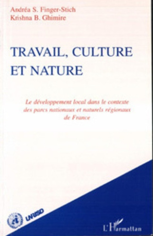 Travail, culture et nature. Le développement local dans le contexte des parcs nationaux et naturels