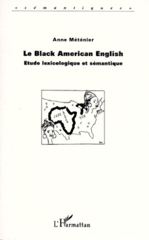 LE BLACK AMERICAN ENGLISH. Etude lexicologique et sémantique