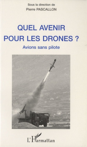 Quel avenir pour les drones ? Avions sans pilote