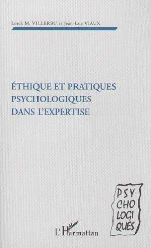 Éthique et pratiques psychologiques dans l'expertise