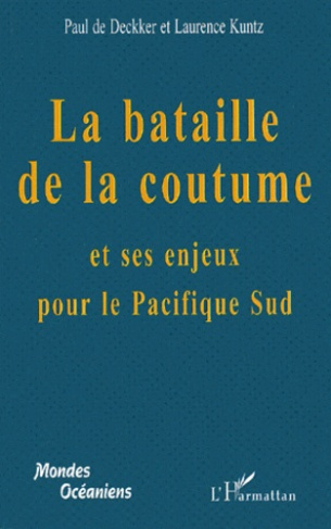 La bataille de la coutume et ses enjeux pour le Pacifique Sud