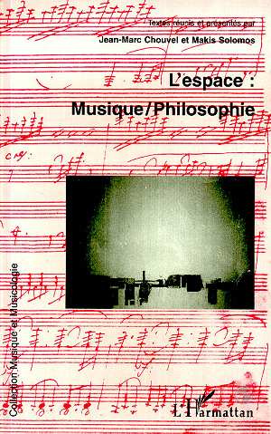 L'espace. Musique-philosophie, [actes du colloque international, Université de Paris-Sorbonne, 27-29