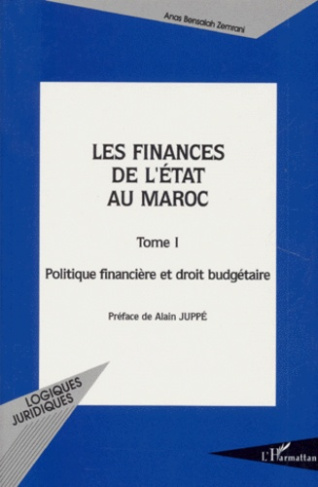 LES FINANCES DE L'ETAT AU MAROC. Tome 1, Politique financière et droit budgétaire