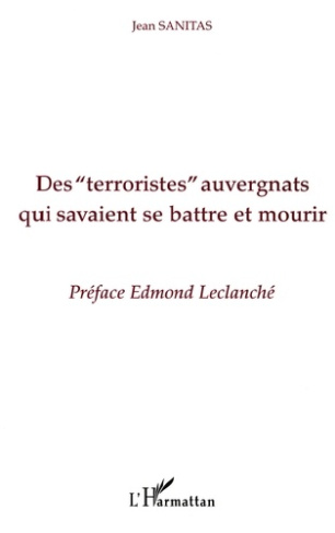 Des "terroristes" auvergnats qui savaient se battre et mourir