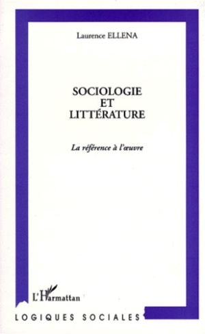 SOCIOLOGIE ET LITTERATURE. La référence à l'oeuvre