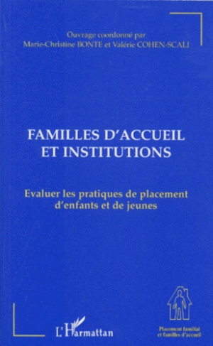 FAMILLES D'ACCUEIL ET INSTITUTIONS. Evaluer les pratiques de placement d'enfants et de jeunes, actes