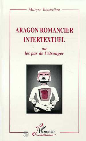 Aragon romancier intertextuel ou les pas de l'étranger