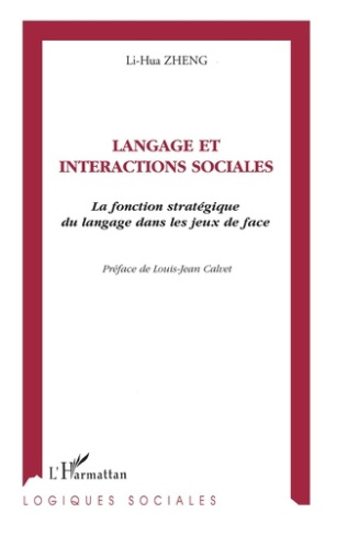 LANGAGE ET INTERACTIONS SOCIALES. La fonction stratégique du langage dans les jeux de face