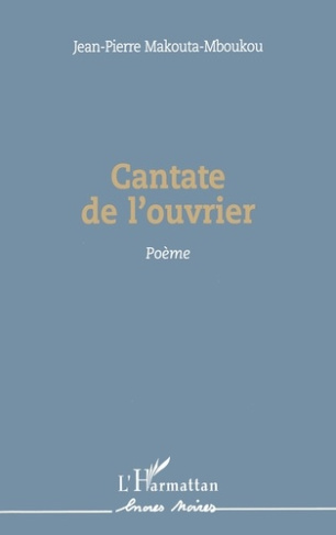 Cantate de l'ouvrier. Poème